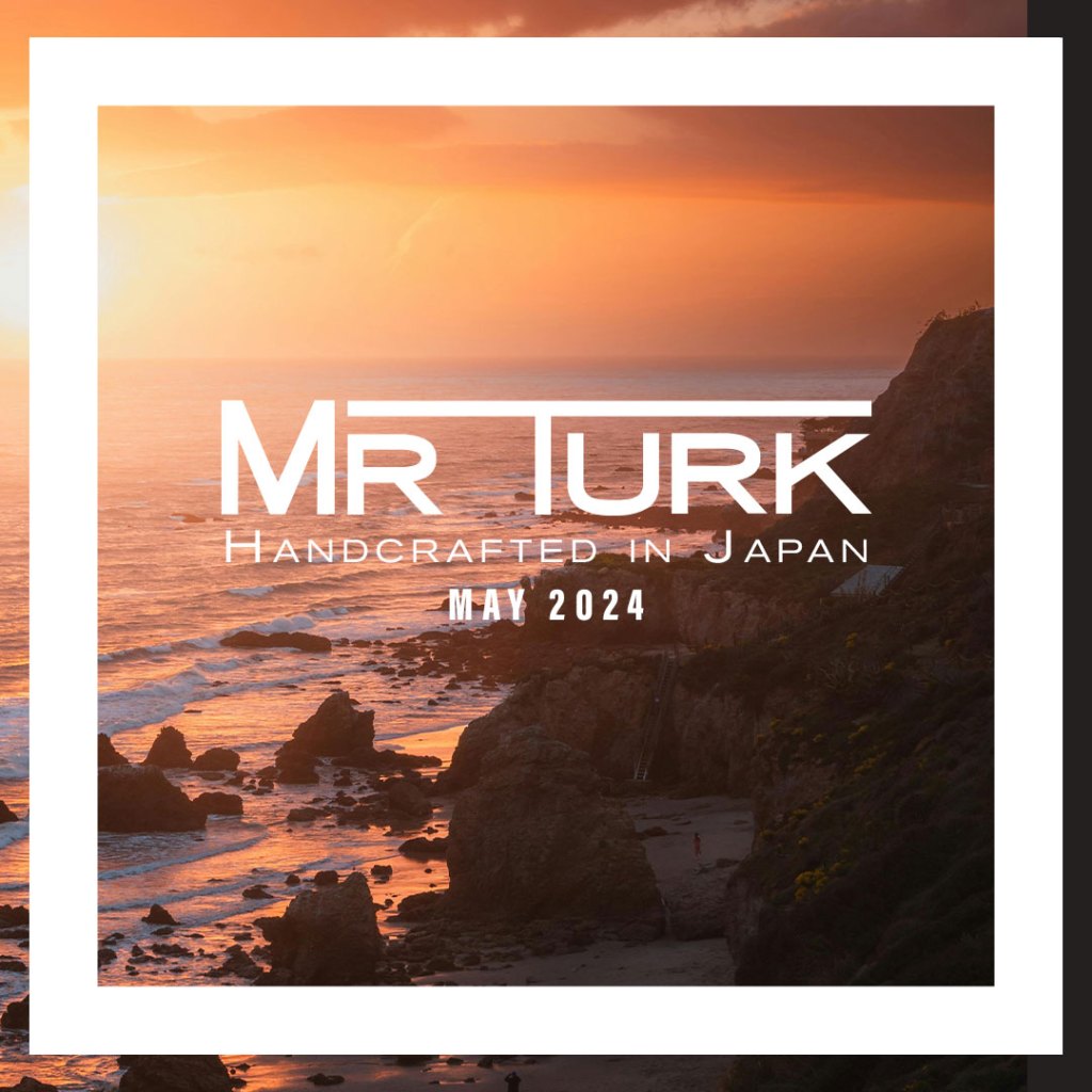 Mr Turk - Handcrafted in Japan for the Modern Man